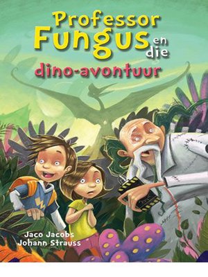 cover image of Prof Fungus en die dino-avontuur